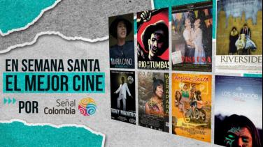 Excelentes películas en Semana Santa por Señal Colombia