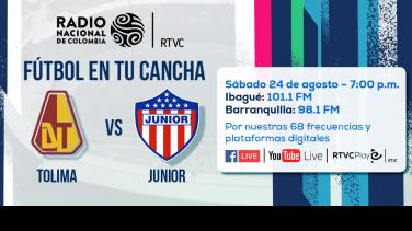 ¡Fútbol en tu cancha! Escucha en vivo Tolima vs Junior por Radio Nacional